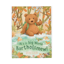 It's a Big World Bartholomew!