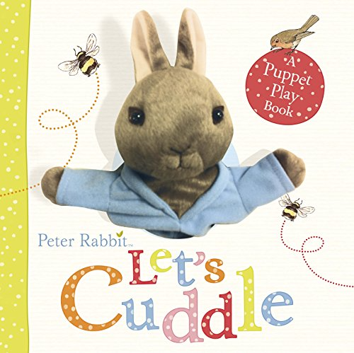 Peter Rabbit - Let's Cuddle: A Puppet Play Book