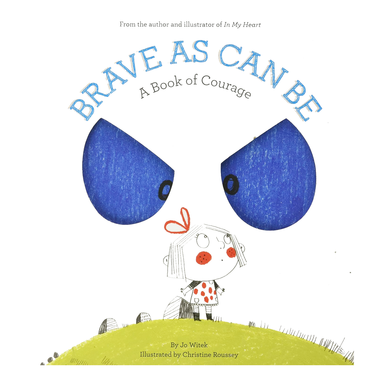 Brave As Can Be: A Book of Courage