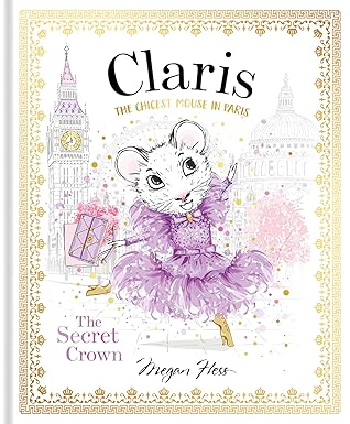 Claris The Chicest Mouse In Paris/ The Secret Crown Book