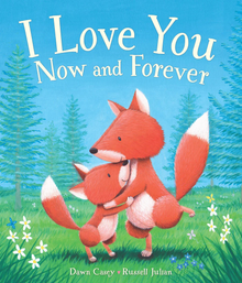 Story Time - Padded Board Book - I Love You Now and Forever