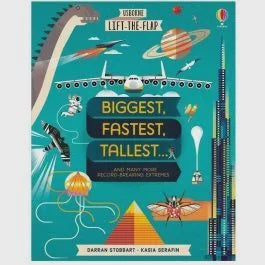 Lift-the-Flap - Biggest, Fastest, Tallest