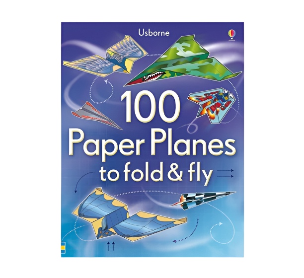 100 Paper Planes to Fly & Fold