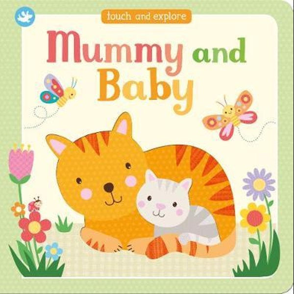 Mummy and Baby - Touch and Explore Book